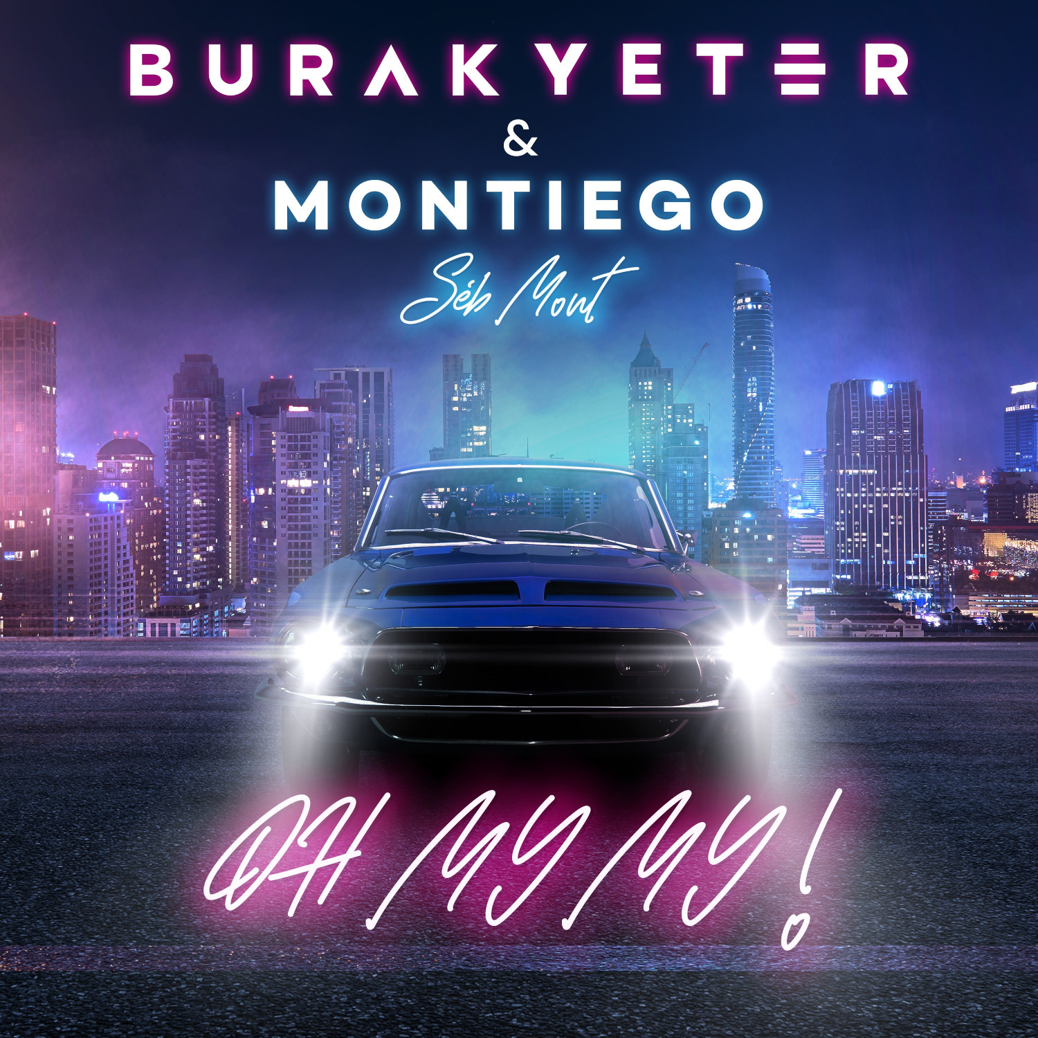 Oh My My – Montiego & Burak Yeter feat. Seb Mont | ТопХит - Кратчайший путь  в эфир