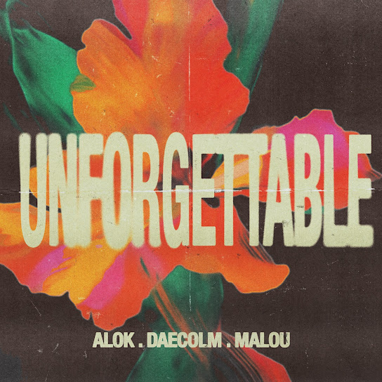Unforgettable Alok Daecolm Malou 
